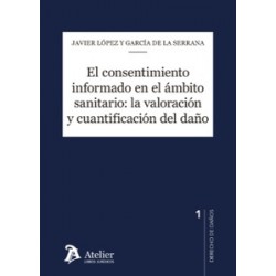 El consentimiento informado en el ámbito sanitario: la valoración y cuantificación del daño