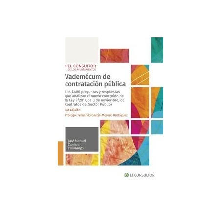 Vademécum de contratación pública "Las 1400 preguntas y respuestas que analizan el nuevo contenido de la Ley 9/2017, de 8 de no