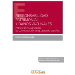 Responsabilidad patrimonial y daños vacunales. Por un sistema público de compensación en el...