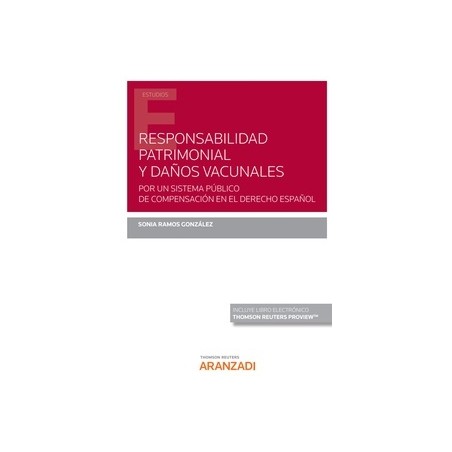 Responsabilidad patrimonial y daños vacunales. Por un sistema público de compensación en el Derecho español