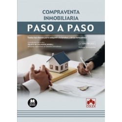 Compraventa inmobiliaria. Paso a paso "Todas las claves para adquirir viviendas y otros inmuebles"