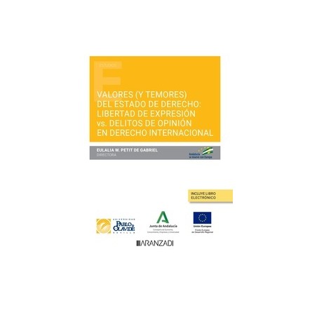 Valores (y temores) del Estado de derecho: libertad de expresión vs. delitos de opinión en Derecho internacional