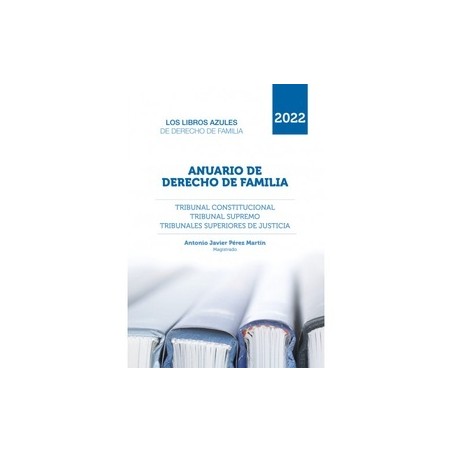 Anuario de Derecho de Familia "Tribunal Constitucional, Tribunal Supremo y Tribunales Superiores de Justicia. Recursos resuelto