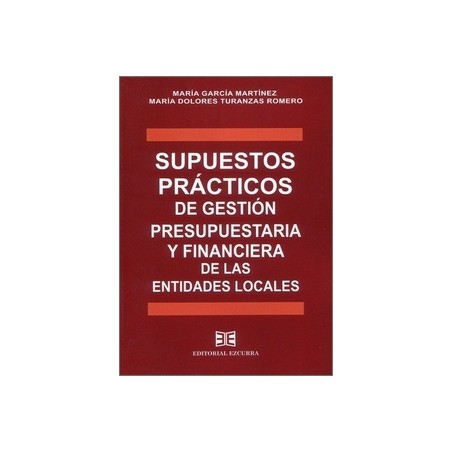 Supuestos prácticos de gestión presupuestaria y financiera de las entidades locales