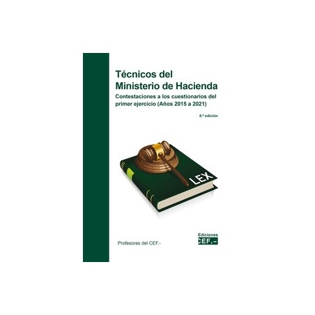 Técnicos del Ministerio de Hacienda "Contestaciones a los cuestionarios del primer ejercicio Años 2015 -2021"