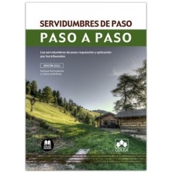 Servidumbres de paso. Paso a paso "Las servidumbres de paso: regulación y aplicación por los...