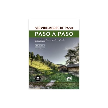 Servidumbres de paso. Paso a paso "Las servidumbres de paso: regulación y aplicación por los tribunales"