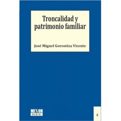 Troncalidad y patrimonio familiar