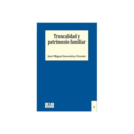 Troncalidad y patrimonio familiar