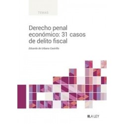 Derecho penal económico: 31 casos de delito fiscal