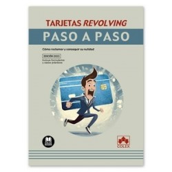 Tarjetas revolving. Paso a paso "Cómo reclamar y conseguir su nulidad (Papel + Ebook)"