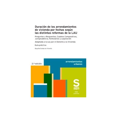 Duración de los arrendamientos de vivienda por fechas según las distintas reformas de la LAU "Adaptada a la Ley por el Derecho 