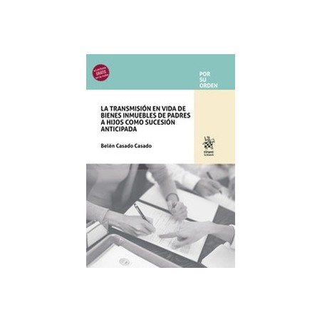 La transmisión en vida de bienes inmuebles de padres a hijos como sucesión anticipada