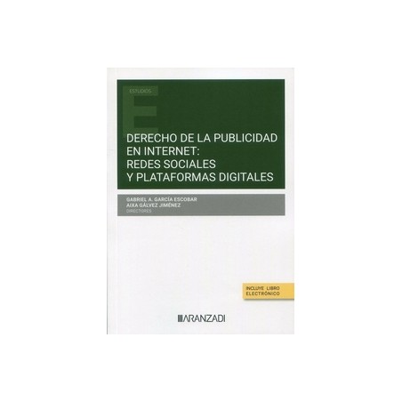 Derecho de la publicidad en internet: redes sociales y plataformas digitales