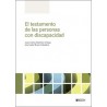 El Testamento De Las Personas Con Discapacidad