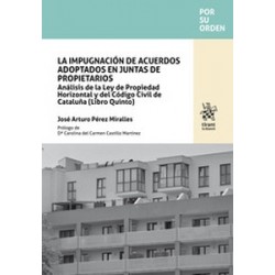 La impugnación de acuerdos adoptados en juntas de propietarios "Análisis de la Ley de Propiedad...