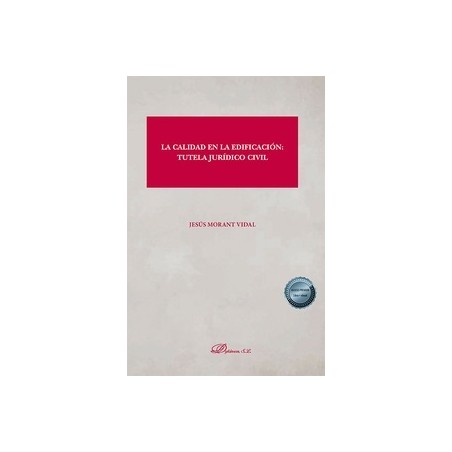 La calidad en la edificación: tutela jurídico civil