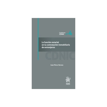 La función notarial en la contratación inmobiliaria de extranjeros