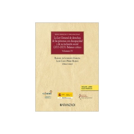 La Ley General de Derechos de las Personas con Discapacidad y de su Inclusión Social (2013-2023) "Balance crítico. Serie Derech