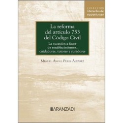 La reforma del artículo 753 del Código Civil "La sucesión a favor de establecimientos,...