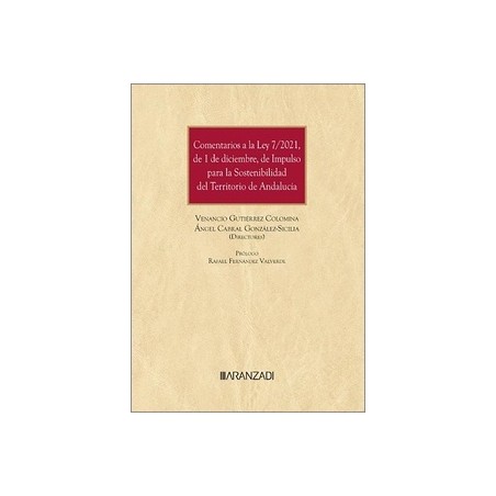 Comentarios a la Ley 7/2021, de 1 de diciembre, de Impulso para la Sostenibilidad del Territorio de Andalucía