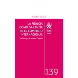 La fiducia como garantía en el comercio internacional. Validez y eficacia en España