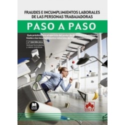 Fraudes e incumplimientos laborales de las personas trabajadoras. Paso a paso "Guía práctica para...