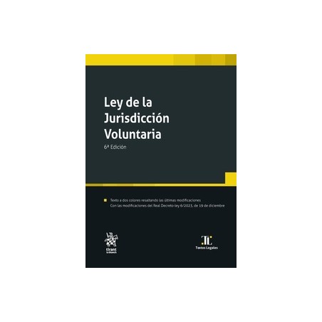 Ley de la Jurisdicción Voluntaria 2024 "Con el Real Decreto Ley 6/2023, de 19 de diciembre"