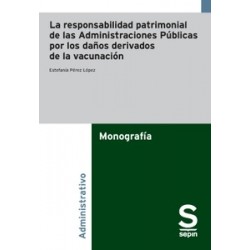 La responsabilidad patrimonial de las Administraciones Públicas por los daños derivados de la vacunación