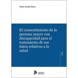 El consentimiento de la persona mayor con discapacidad para el tratamiento de sus datos relativos...