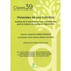 Viviendas de uso turístico "Análisis de la situación actual y propuestas para la mejora de su marco regulatorio"