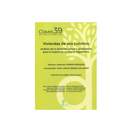 Viviendas de uso turístico "Análisis de la situación actual y propuestas para la mejora de su marco regulatorio"