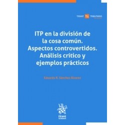 ITP en la división de la cosa común. Aspectos controvertidos. Análisis crítico y ejemplos prácticos