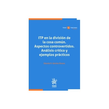 ITP en la división de la cosa común. Aspectos controvertidos. Análisis crítico y ejemplos prácticos