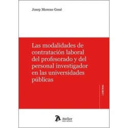 Las modalidades de contratación laboral del profesorado y del personal investigador en las universidades pública