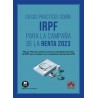 Casos prácticos sobre IRPF para la Campaña de la Renta 2023 "Más de 150 casos prácticos sobre los principales elementos del IRP