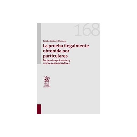 La prueba ilegalmente obtenida por particulares "Baches decepcionantes y avances esperanzadores"