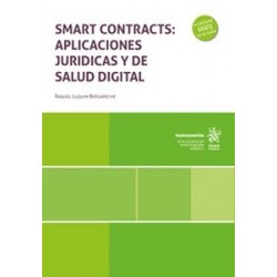 Smart Contracts: aplicaciones jurídicas y de salud digital (Papel + Ebook)