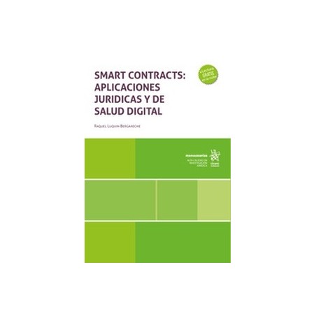 Smart Contracts: aplicaciones jurídicas y de salud digital (Papel + Ebook)