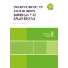 Smart Contracts: aplicaciones jurídicas y de salud digital (Papel + Ebook)