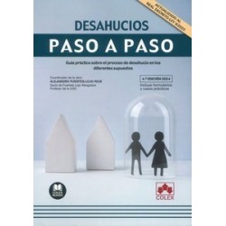 Desahucios. Paso a Paso "Guía Práctica sobre el Proceso de Desahucio en los Diferentes Supuestos"