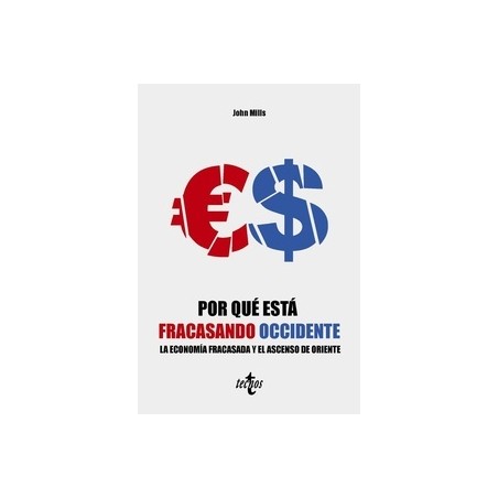 Por qué está fracasando Occidente "La economía fracasada y el ascenso de Oriente"