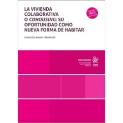 La vivienda colaborativa o cohousing: su oportunidad como nueva forma de habitar (Papel + Ebook)