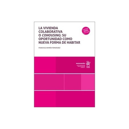 La vivienda colaborativa o cohousing: su oportunidad como nueva forma de habitar (Papel + Ebook)