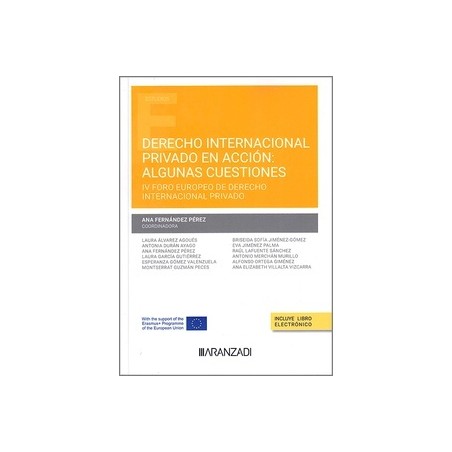 Derecho internacional privado en acción: algunas cuestiones "IV Foro Europeo de Derecho Internacional Privado"