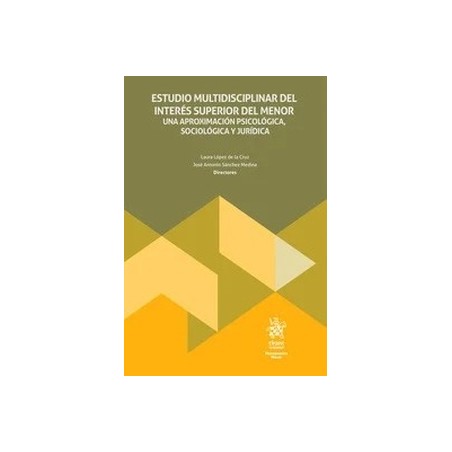 Estudio multidisciplinar del interés superior del menor. Una aproximación psicológica, sociológica y jurídica