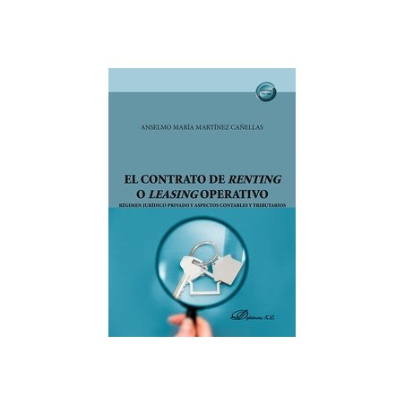 El contrato de renting o leasing operativo "Régimen jurídico privado y aspectos contables y tributarios"