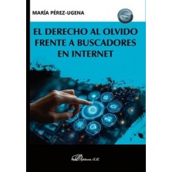 El derecho al olvido frente a buscadores en internet