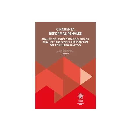 Cincuenta reformas penales "Análisis de las reformas del Código Penal de 1995 desde la perspectiva del populismo punitivo"