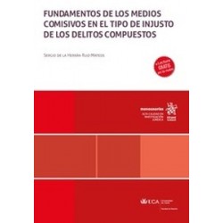 Fundamentos de los medios comisivos en el tipo de injusto de los delitos compuestos (Papel + Ebook)